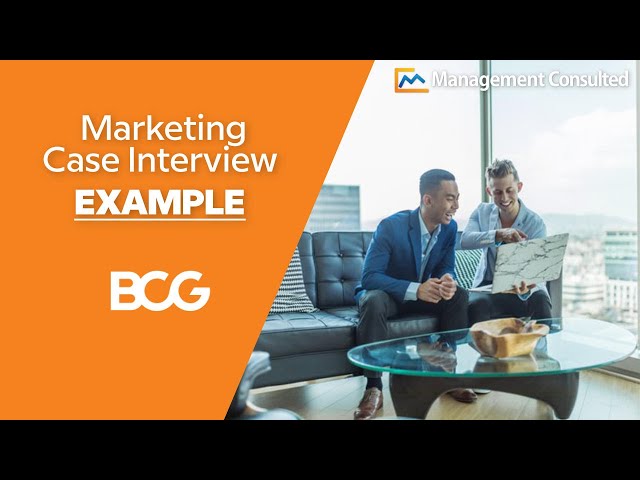 BCG Marketing Case Interview Example