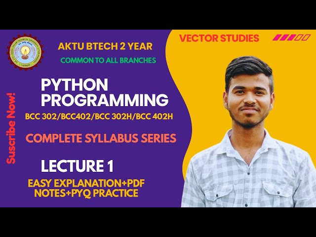 Python Programming BCC 302 | AKTU BTECH 2 Year | Complete Python Series | VECTOR STUDIES| Lecture 01