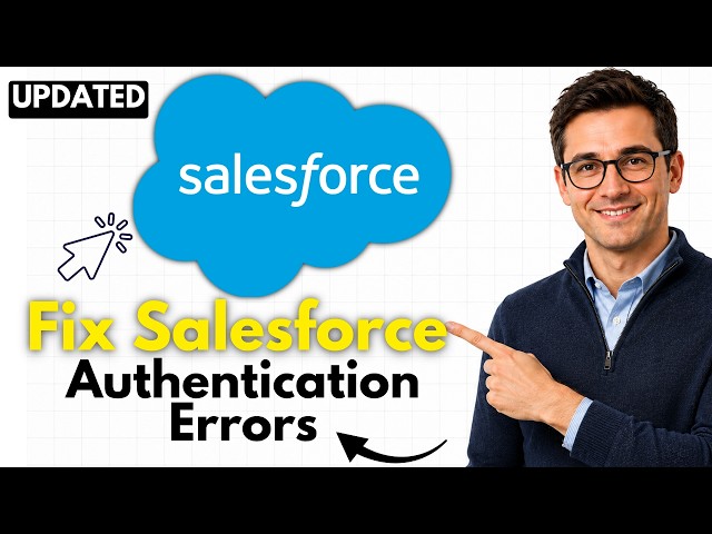 How to Fix Salesforce CRM Authentication Errors (2026 Step-by-Step Beginner Tutorial)