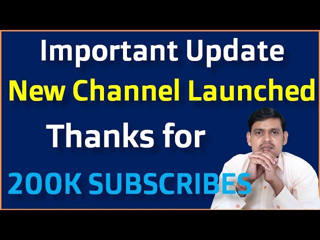 Important Channel Update | New Channel Launched | Thanks for 200K Subscribers -