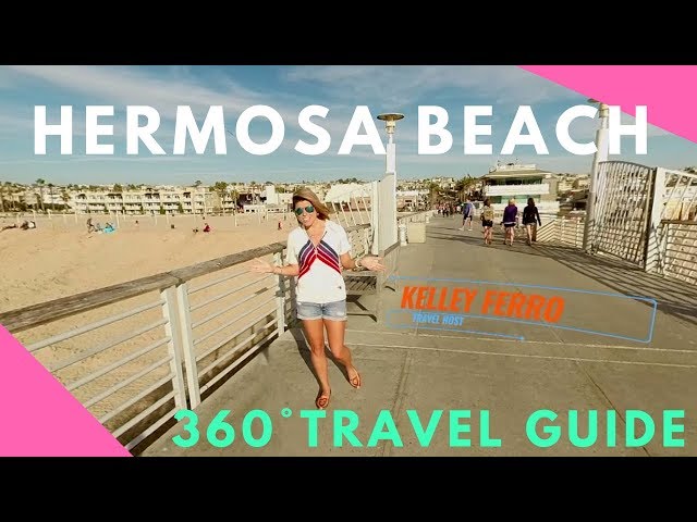 Hermosa Beach, California Travel Guide!  EAT, DRINK & PLAY ( 360° Virtual Reality)