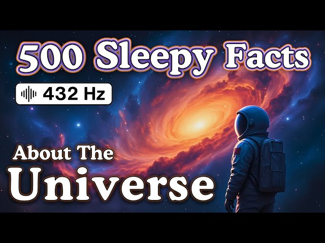 8 Hours of Facts About The Universe for A Full Night's Sleep — No Adverts