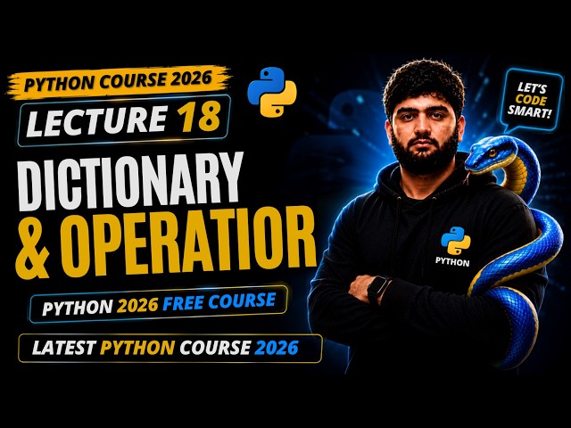 Python Lecture 18 | Dictionary & Dictionary Operations in Python | Python Course 2026