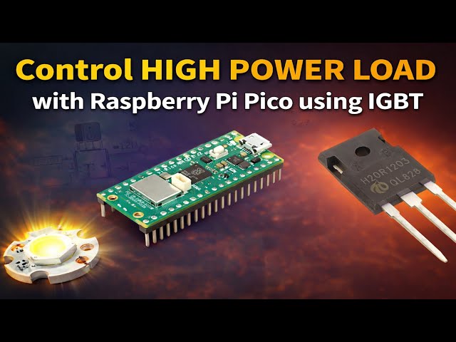 Control High Power Load With Raspberry Pi Pico W Using IGBT