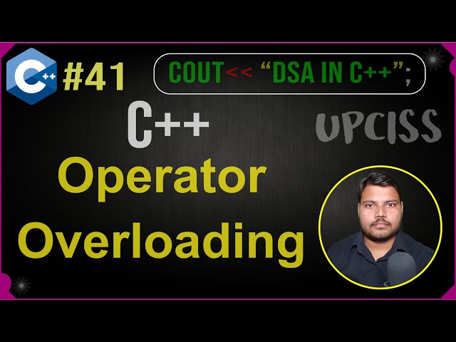 C++ Operator overloading, unary and binary operator overloading with example | UPCISS | Lecture 41