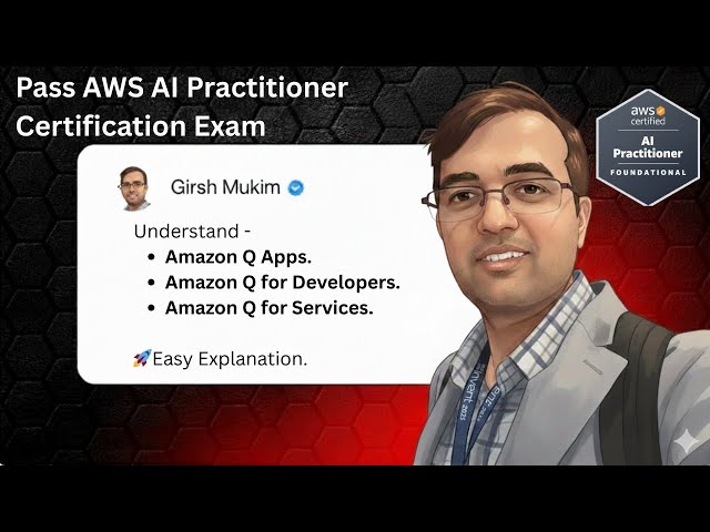 Amazon Q Explained: The AI Layer Powering AWS for Apps, Developers, and Services (Lession 16)