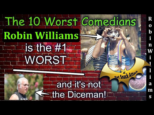 The Worst Comedians Ever: #1  It's Robin Williams!