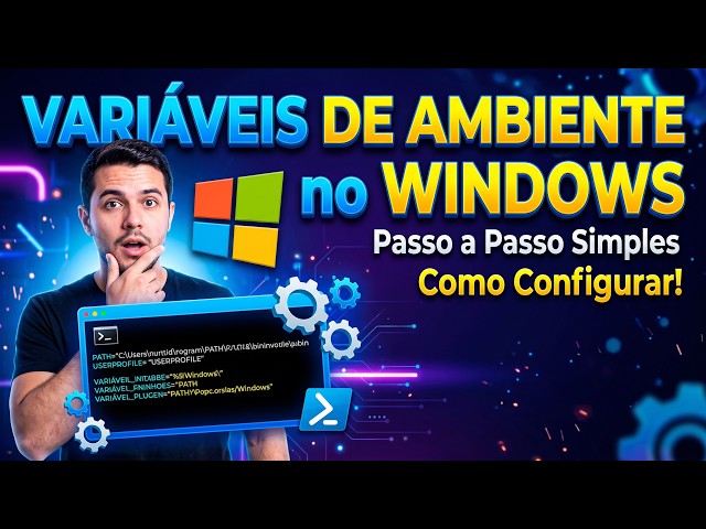 Como criar e usar variáveis de ambiente no Windows