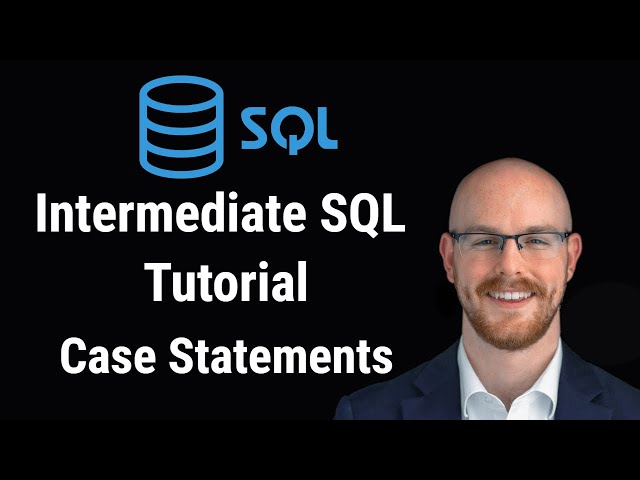Intermediate SQL Tutorial | Case Statement | Use Cases