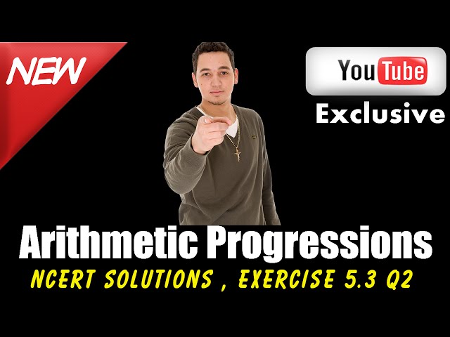 CBSE Class 10 Maths l Arithmetic Progression l NCERT Solutions , Ex 5.3 Q2