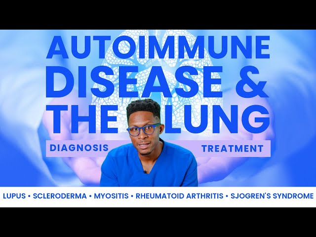 Autoimmune Disease and The Lung
