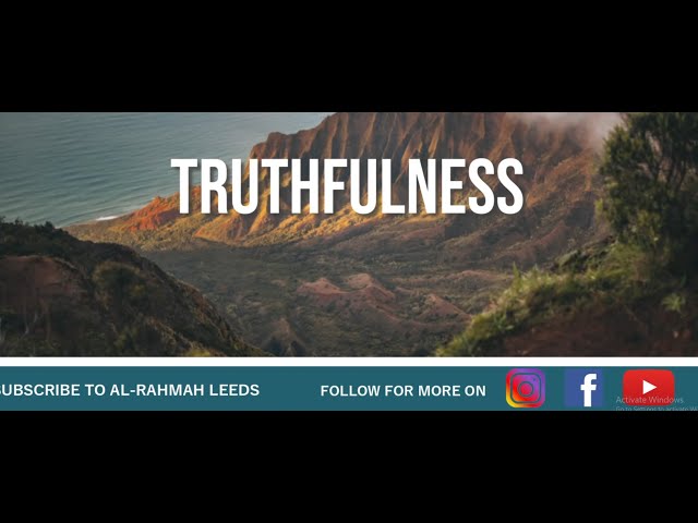 Truthfulness | Al-Rahmah Leeds | Sheikh Rashed Al Madani
