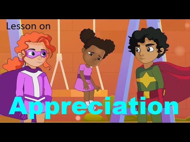 Educational Video for Kids - Lesson on Appreciation