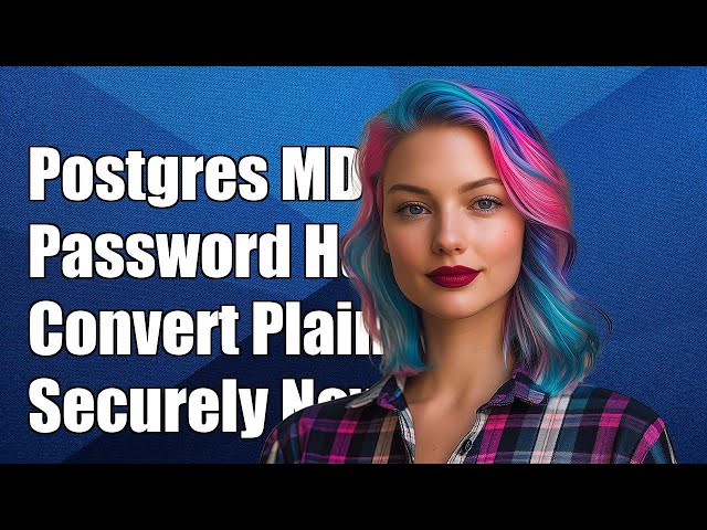 Postgres MD5 Password Hashing: How to Convert Plain Passwords Securely