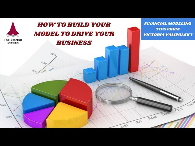How to Build a Model to Drive Your Business - Financial Modeling Tip