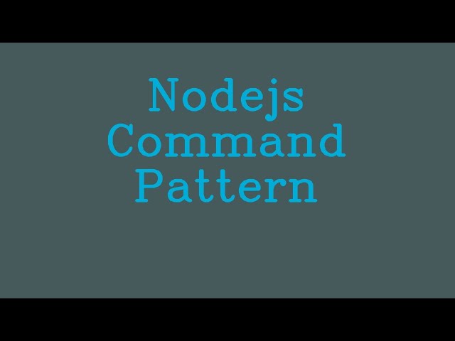 Nodejs Command pattern && NoTalk