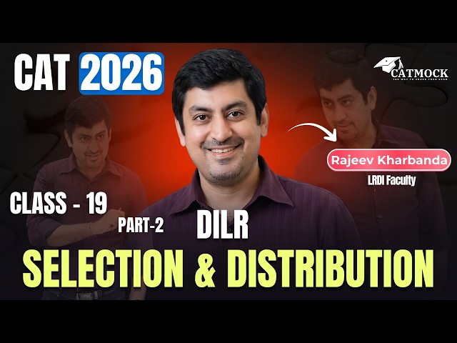 Selection and Distribution | CAT 2026 DILR Class 2 | Logical Reasoning | Rajeev Kharbanda | CATMOCK