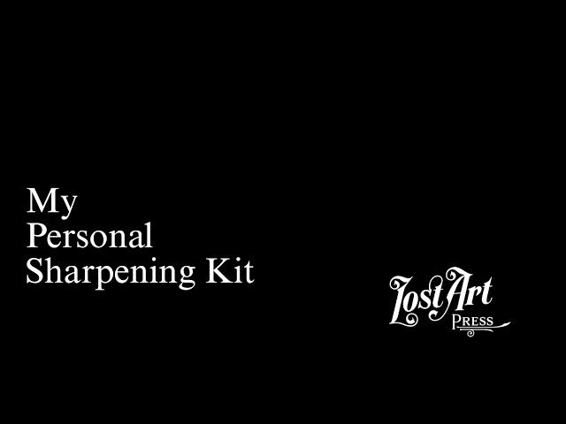 My Personal Sharpening Kit