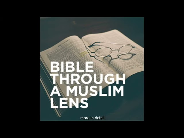 The Bible Through a Muslim Lens: Matthew, Mark, Luke & John | Dr. Ali Ataie