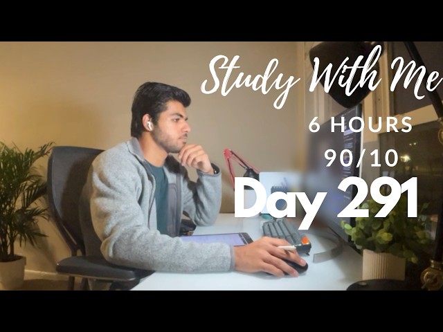 6 Hour Live Study With Me|Medical Student| 90/10 Pomodoro| Rain Sounds🌧️|Day 291
