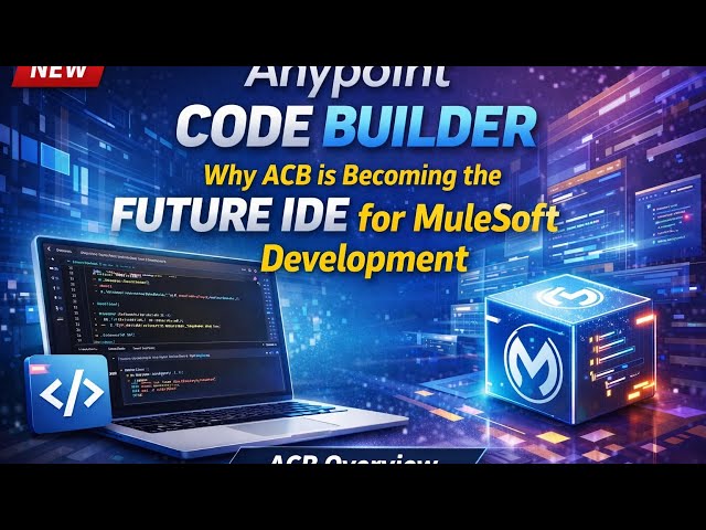 Why Any point Code Builder (ACB) is becoming the Future IDE for MuleSoft Development | ACB Overview