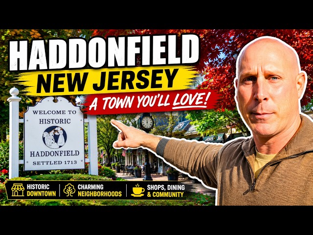 🏡 Living in Haddonfield NJ | Best Neighborhoods & Local Area Guide
