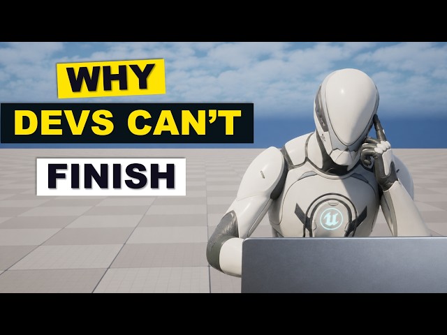 I Studied 100+ Unreal Engine Game Developers, Here's Why They Can't Finish A Game
