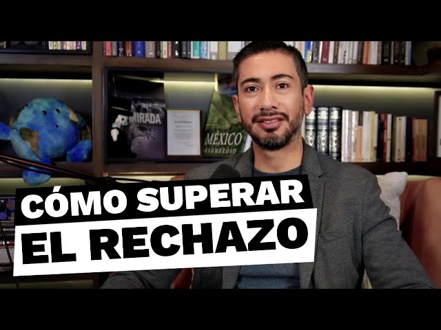 ¿Cómo superar el rechazo?