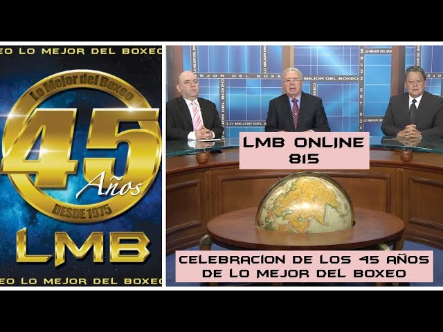 Celebración de los 45 años de Lo Mejor del Boxeo LMB Online #815