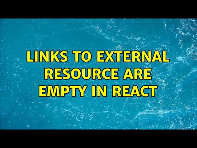 Links to external resource are empty in React