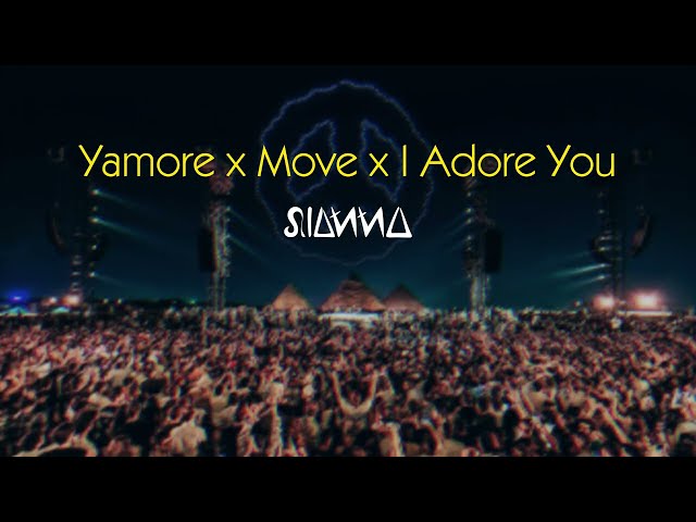 Yamore x Move x I Adore You - Mashup by DJ Sianna