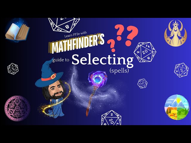 Mathfinder's Guide to Spell Selection - Pathfinder 2E Optimization