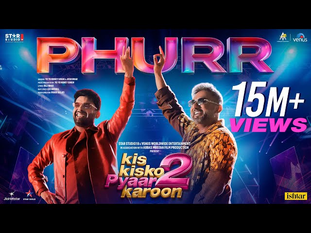 PHURR Official Song – Kapil Sharma x Yo Yo Honey Singh  | Josh Brar | Kis Kisko Pyaar Karoon 2