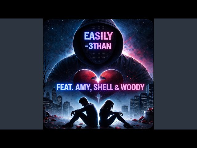 Easily (feat. Ryan Woody, Amy & Shell)