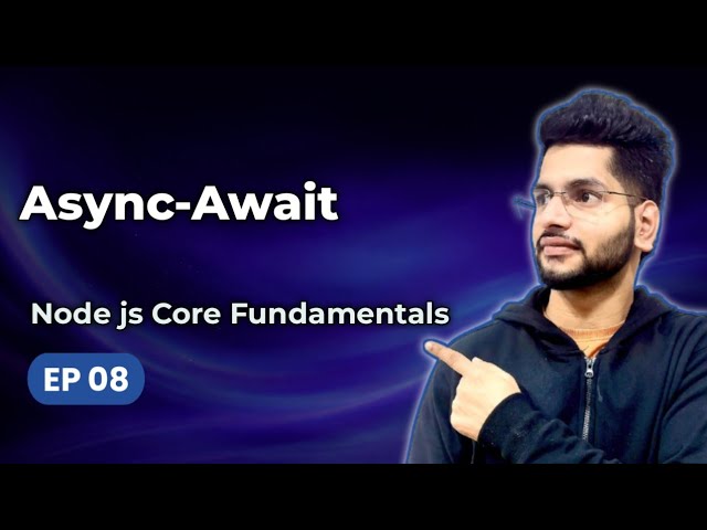 Episode 8 – Async Await Explained | Backend Development Mastery