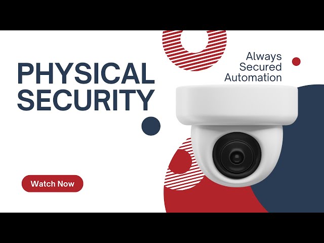 Whats the importance of Physical Security and Types of Physical Security