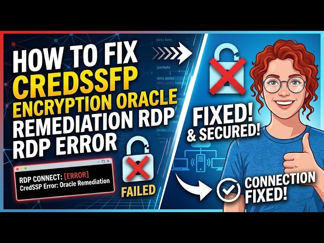 How To Fix CredSSP Encryption Oracle Remediation RDP Error