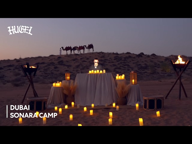HUGEL - Live @ SONARA CAMP [DUBAI] 20.11.2025