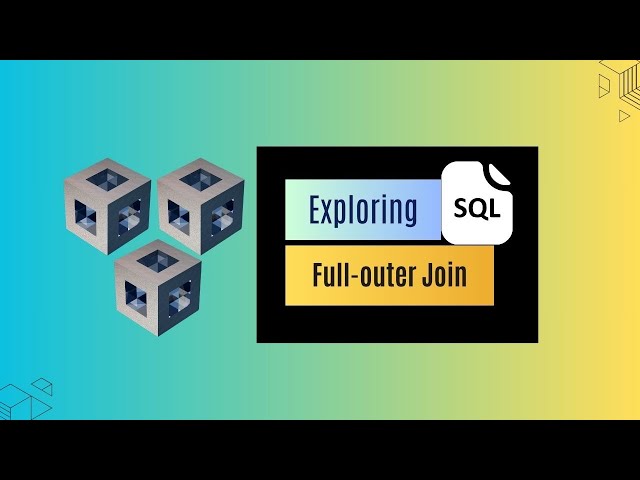 SQL Full Outer Join Explained: Mastering the Basics 📚
