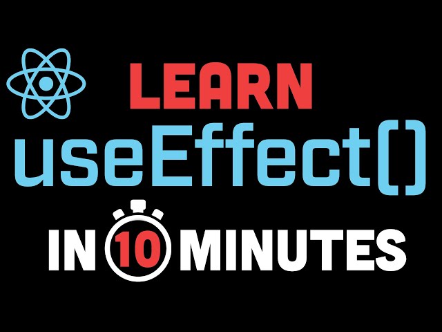 React useEffect Explained in 10 Minutes - Learn React Hooks