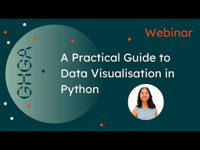 A Practical Guide to Data Visualisation in Python w/ Gihanna Galindez