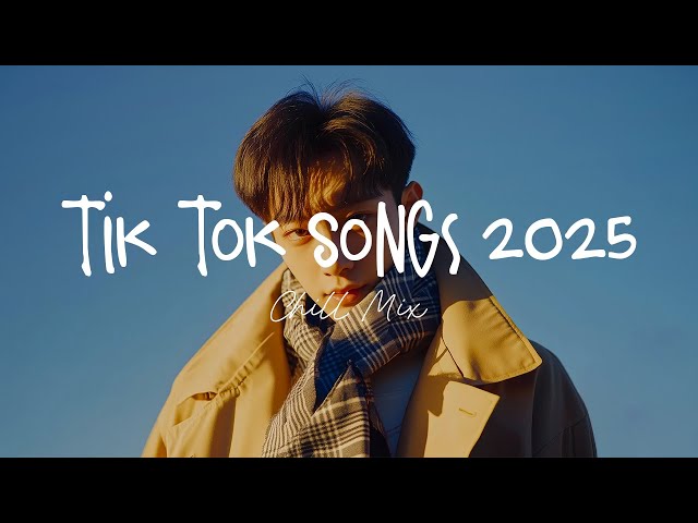 Tiktok songs 2025 🍄 Best tiktok songs 2025 ~ Trending song latest
