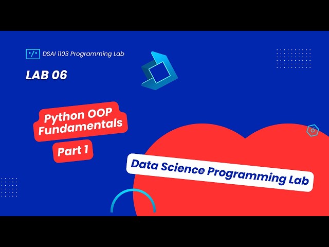 المحاضرة العملية السادسة: Python OOP Fundamentals - Part 1