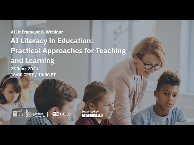 AI Literacy in Education: Practical Approaches for Teaching and Learning | AILit Framework Webinar