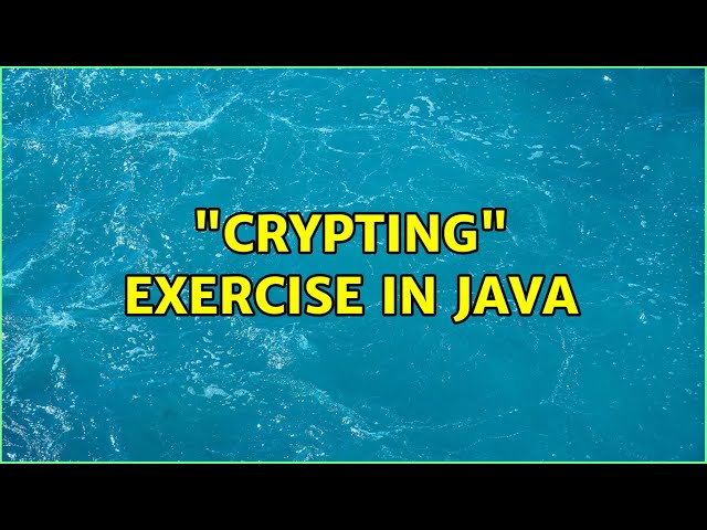 "Crypting" Exercise in Java