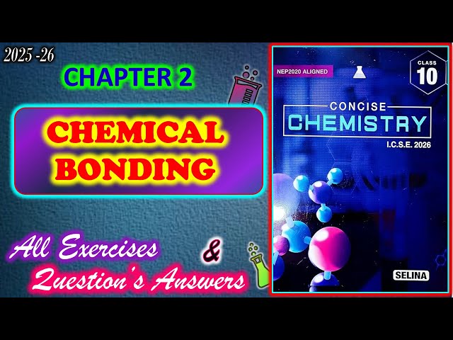 Chemical Bonding | Class 10 Chemistry Chapter 2 | All Answers | 2025-26