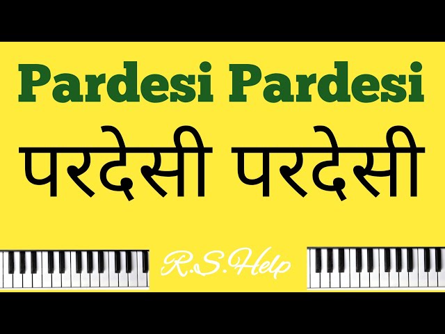 Pardesi Pardesi | Udit Narayan | Alka Yagnik | Rshelp | Piano  |