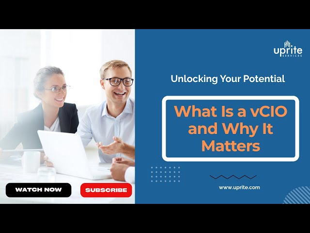 What is a vCIO? And Why Your Business Might Need One in 2025 | Uprite