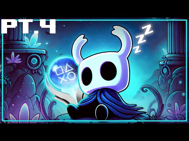 Hollow Knight 100% Platinum Trophy Challenge Run For Sleeping... Kinda...💤 PT.4