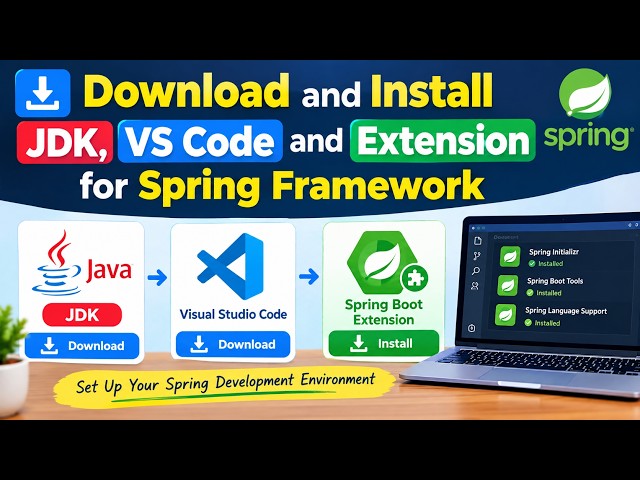 Download and Install JDK, VS Code and Extensions for Spring Framework | Spring Framework Tutorial